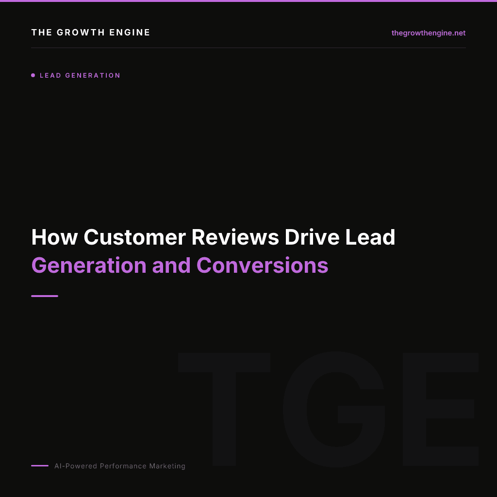 How Customer Reviews Drive Lead Generation and Conversions