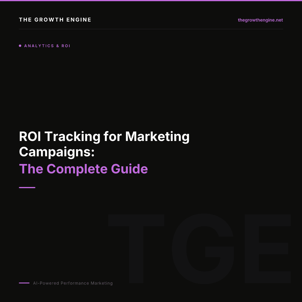 ROI Tracking for Marketing Campaigns: The Complete Guide