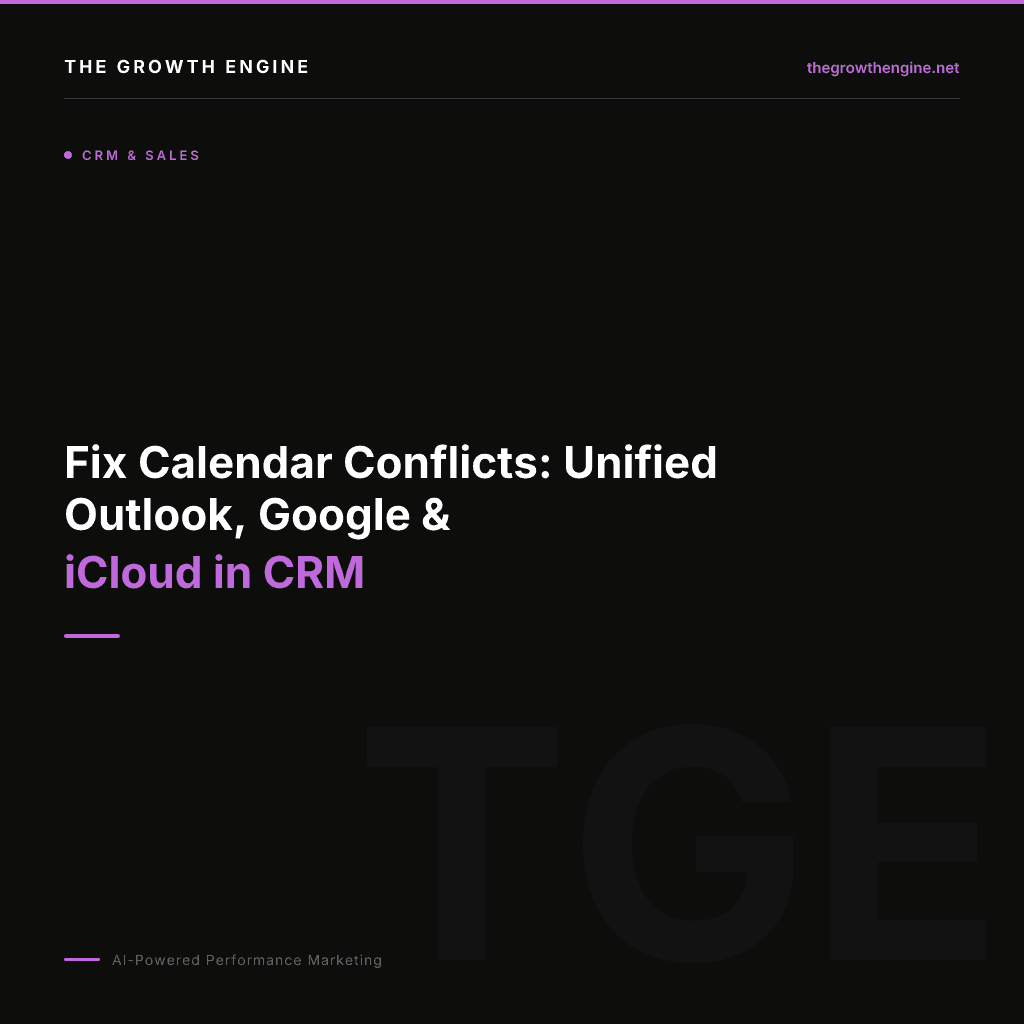 Fix Calendar Conflicts: Unified Outlook, Google & iCloud in CRM
