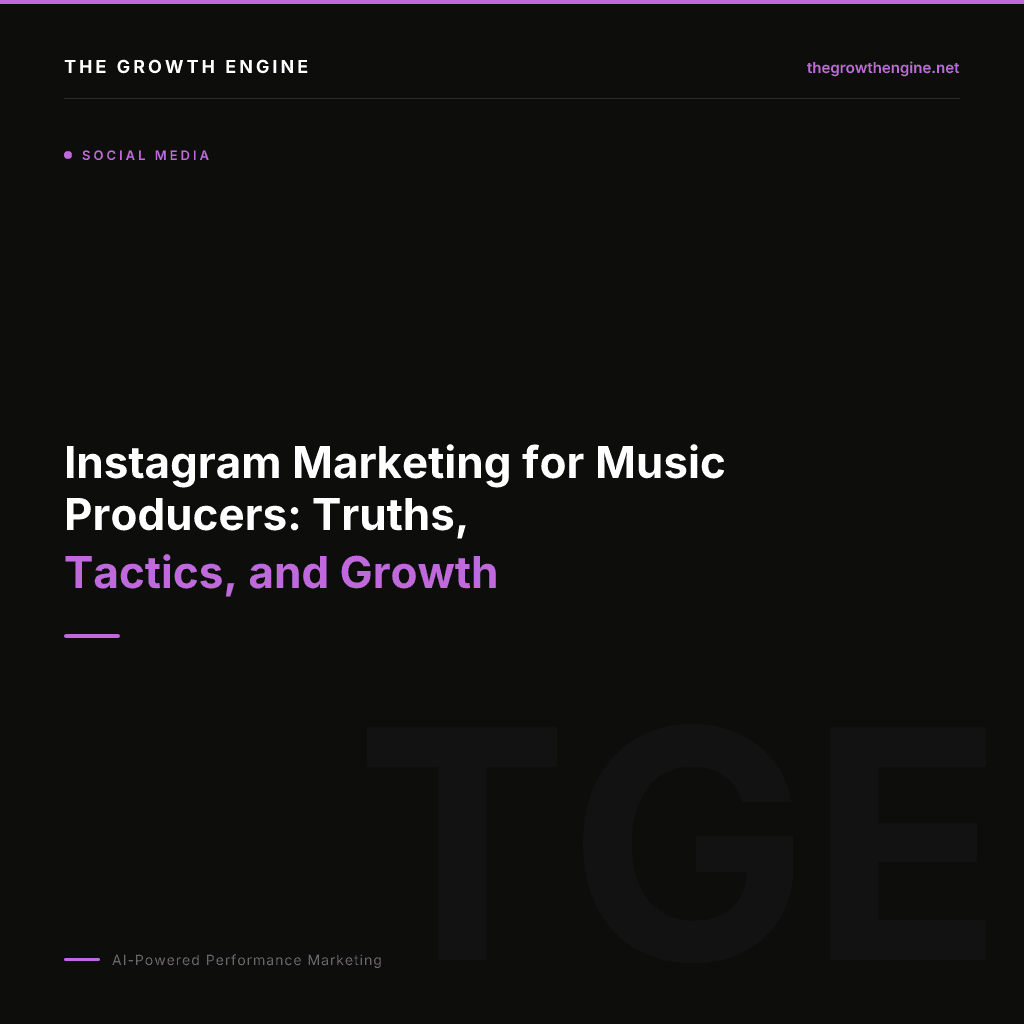Instagram Marketing for Music Producers: Truths, Tactics, and Growth