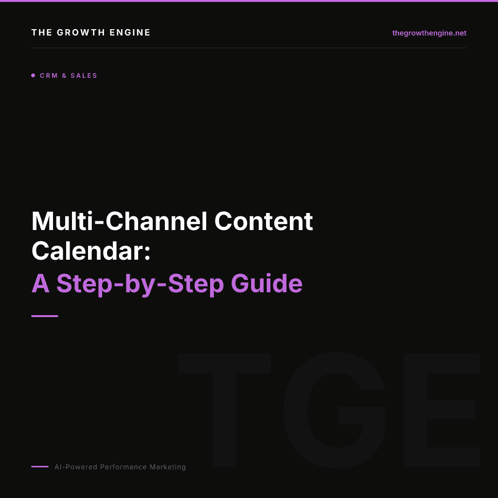 Multi-Channel Content Calendar: A Step-by-Step Guide